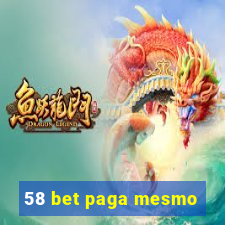 58 bet paga mesmo